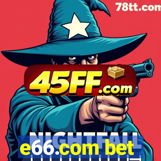 e66.com bet